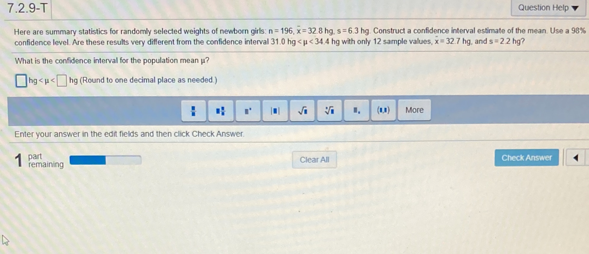  7.2.9-T Question Help Here are summary statistics for randomly selected weights