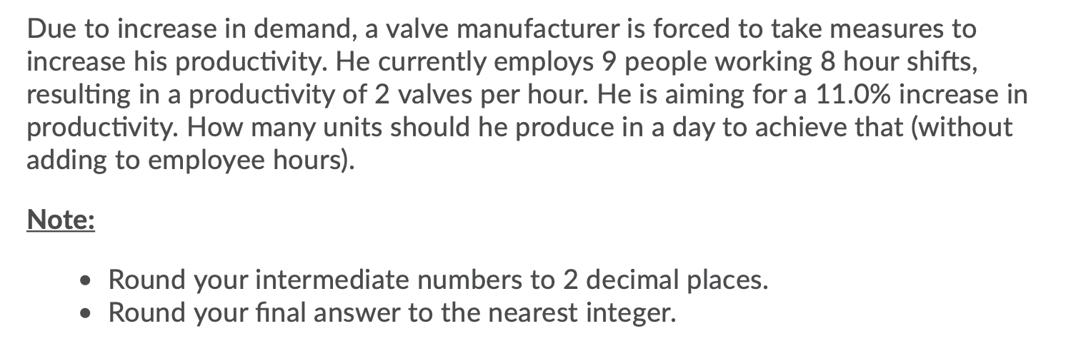 due to increase in demand, a value manufacturing Due to increase in