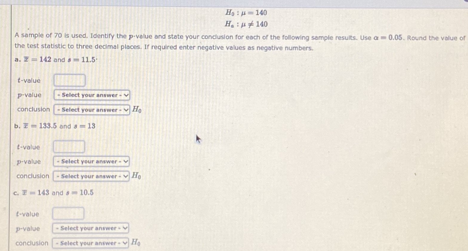 sample of 70 is used. Identify the p-value and state your conclusion