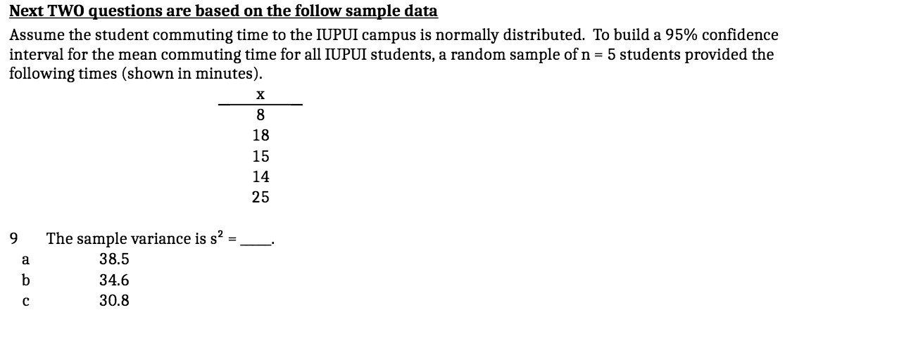 Next TWO questions are based on the follow sample data Assume
