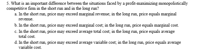 5. What is an important difference between the situations faced by