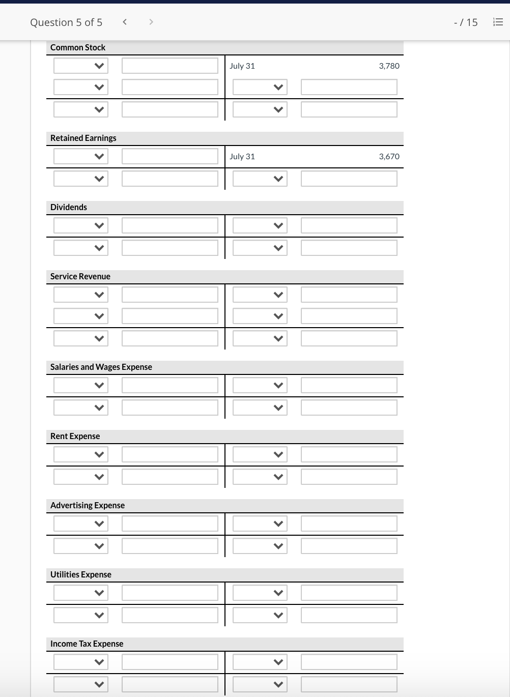 QuestionSofS -/15 '5 View Policies Current Attempt in Progress On July 31,