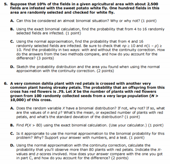 times the independence criteria might not be satised, but for all practical