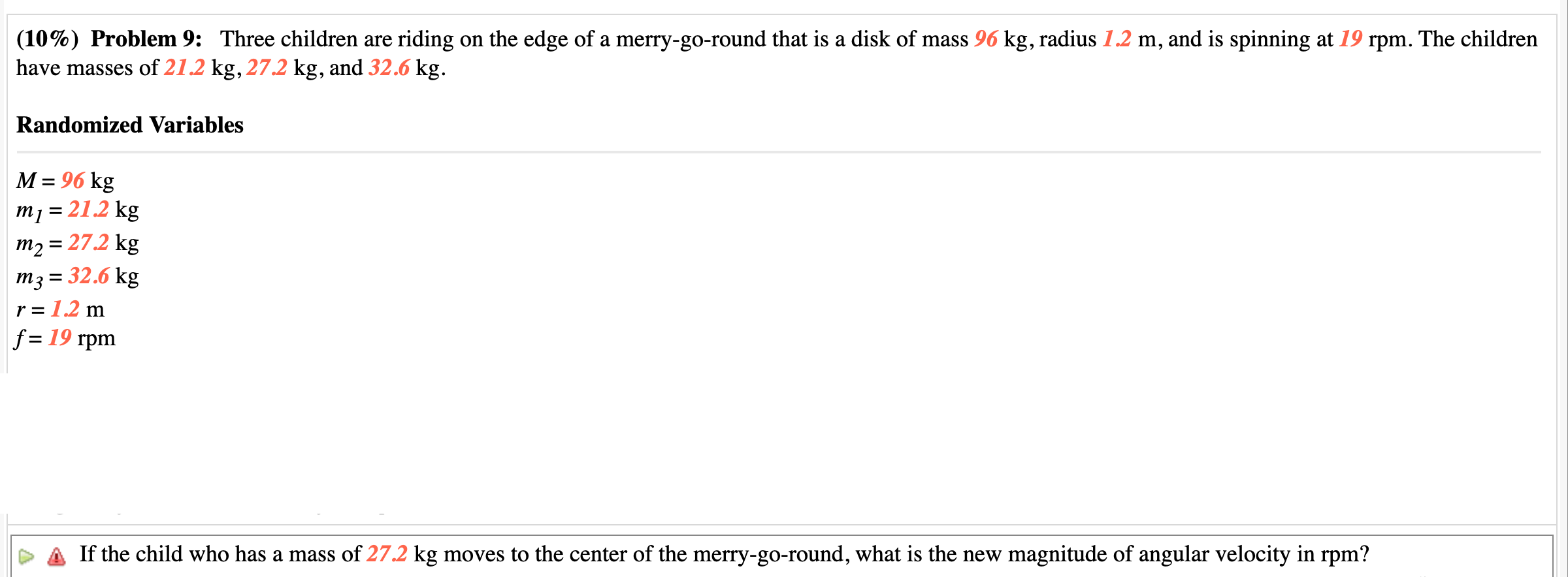  (10%) Problem 9: Three children are riding on the edge of