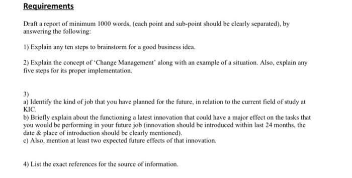 Dran a report of minimum 1000 words. (each point and sub-point should
