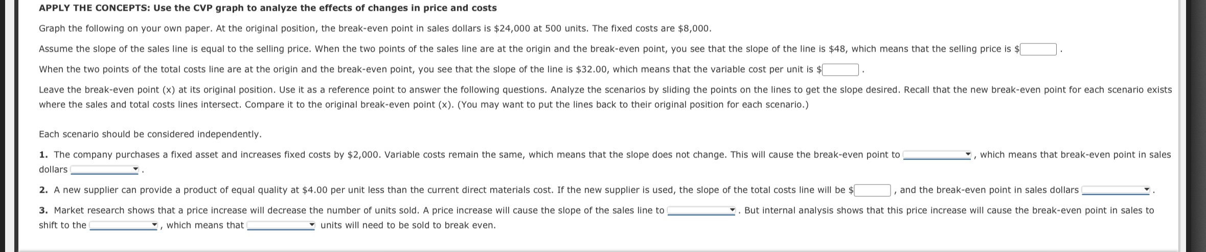 how revenues, expenses, and profits behave as volume changes, which helps identify