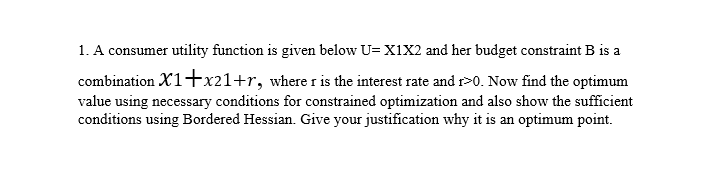 please solve this math 1. A consumer utility function is given below