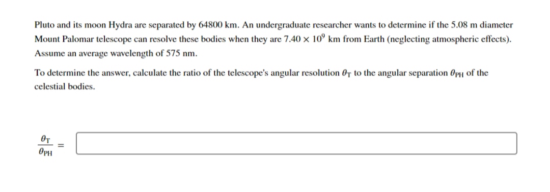 undergraduate researcher wants to determine if the 5.08 m diameter Mount Palomar