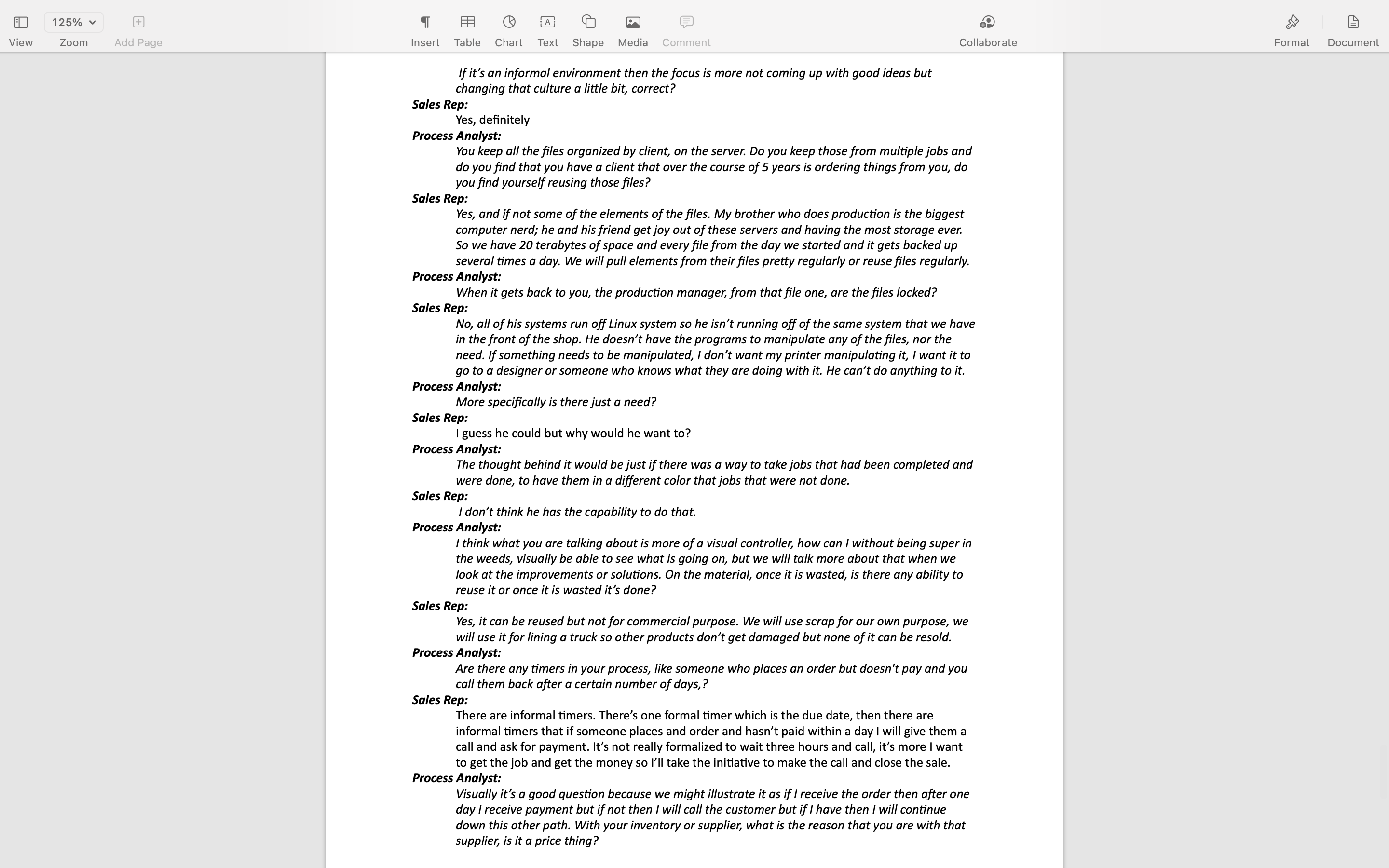 into your interpretation of the process value- added analysis? 0 Did you