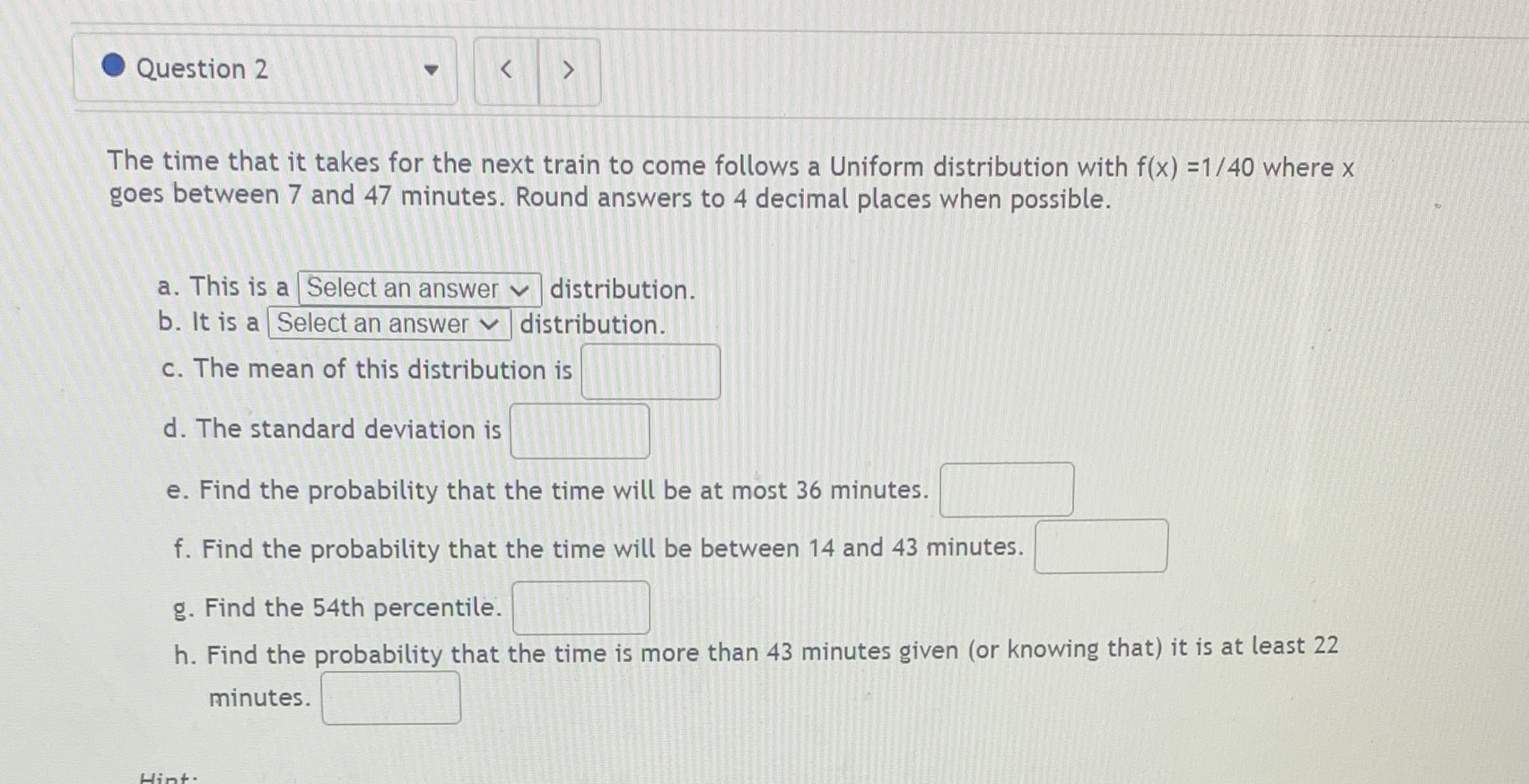 Question 2 The time that it takes for the next train to