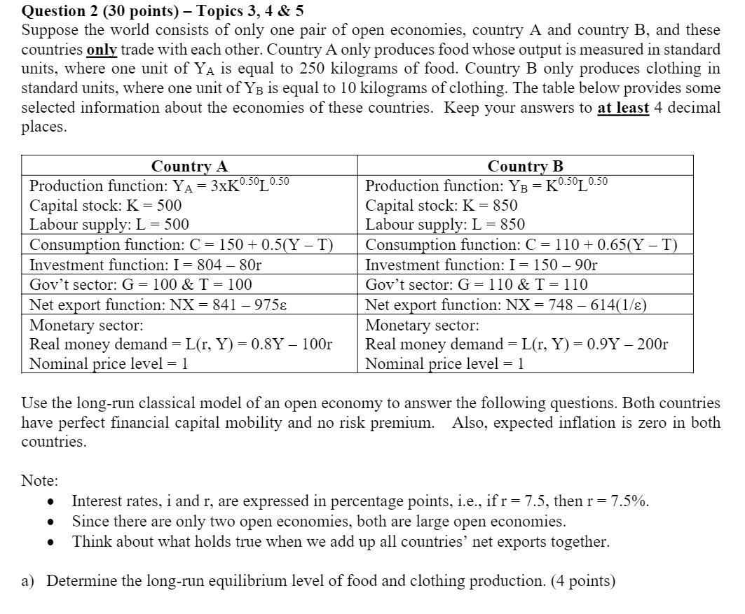 world consists of only one pair of open economies, country A and