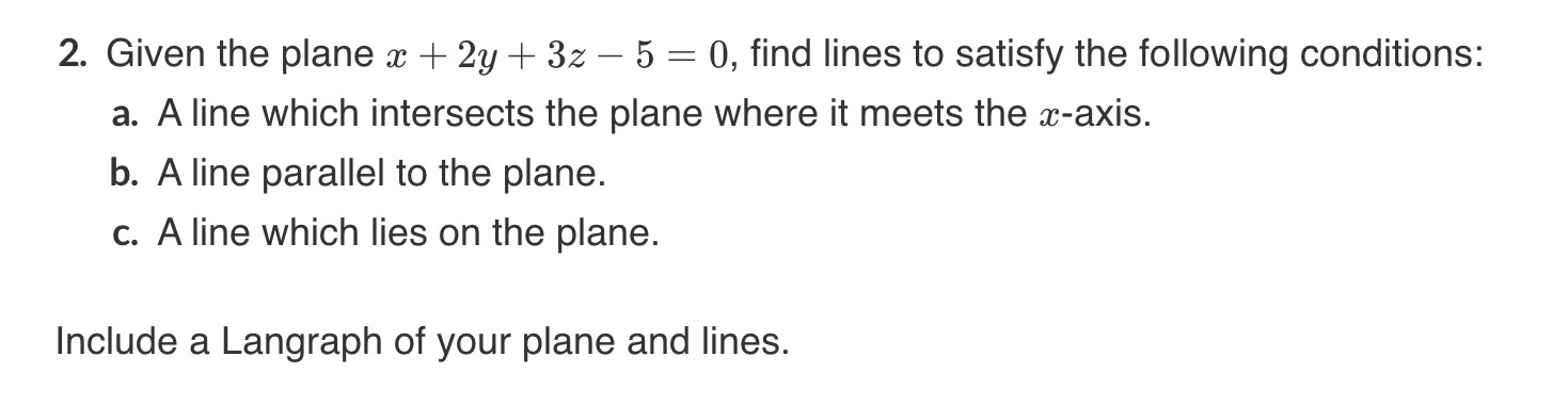  2. Given the plane x + 2y + 3z -5 =