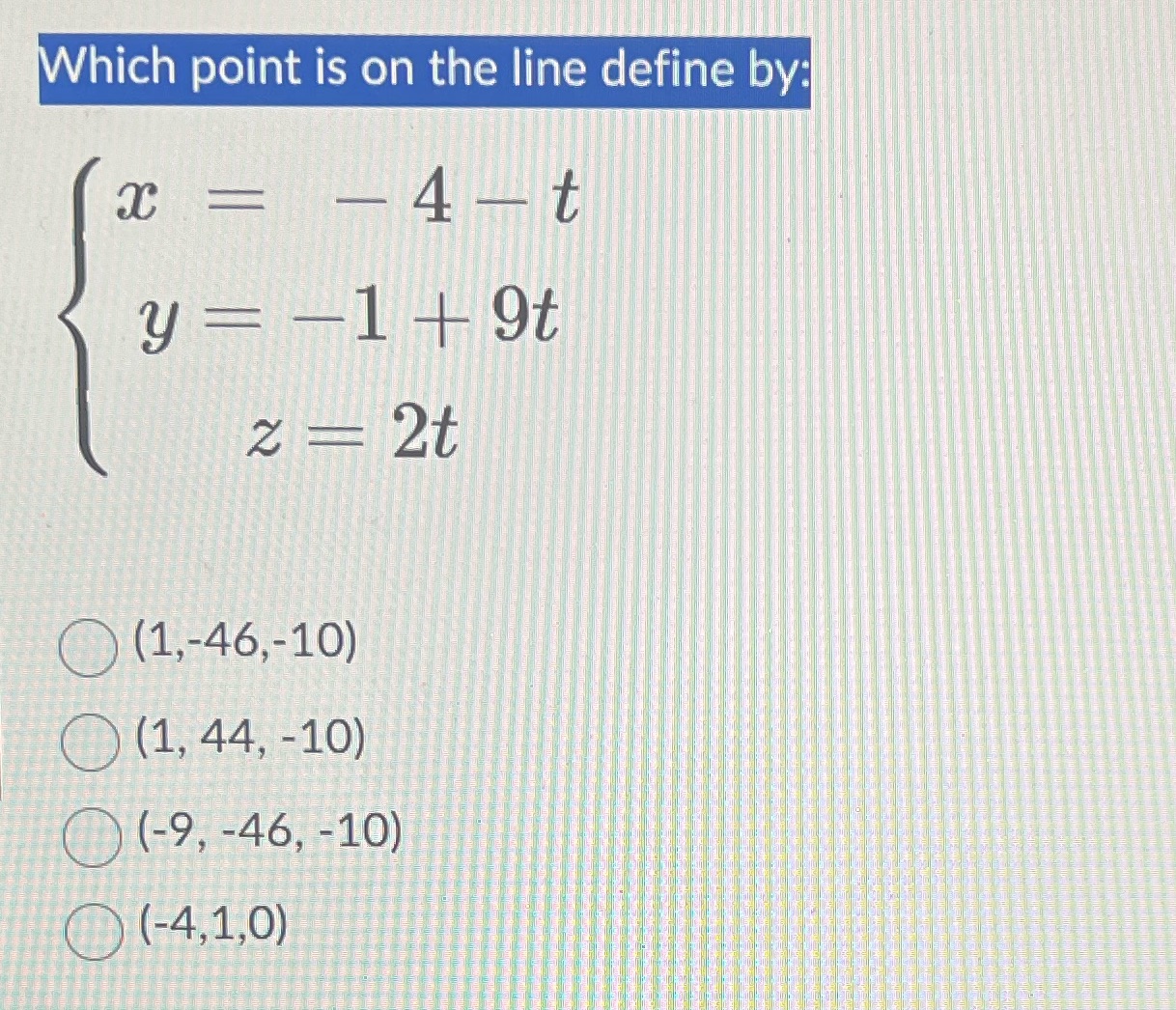 hich point is on the line define by: z 2t O (1,