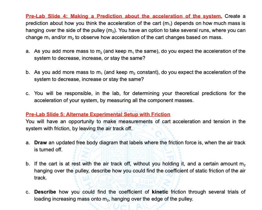 Prediction about the acceleration of the system. Create a prediction about how