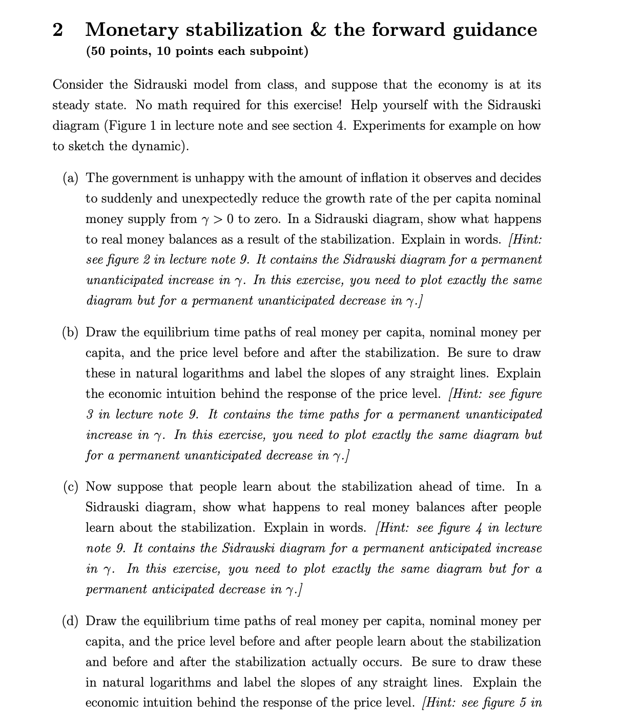 This is a Macroeconomics question. 2 Monetary stabilization 85 the forward guidance
