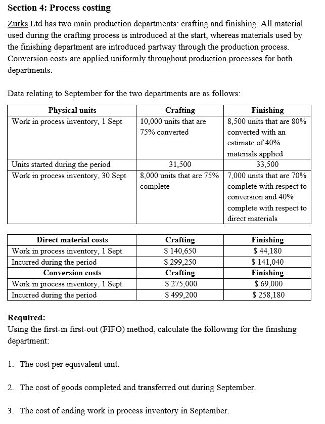 Section 4: Process costing Zurks Ltd has two main production departments: