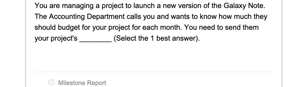the Galaxy Note. The Accounting Department calls you and wants to know
