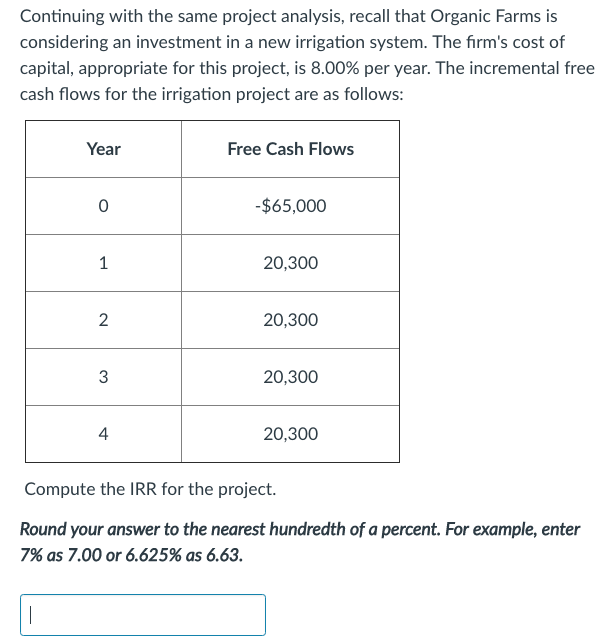 considering an investment in a new irrigation system. The firm's cost of