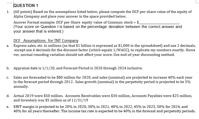 1. a. b. c. d. e. UESTION 1 (60 points) Based on
