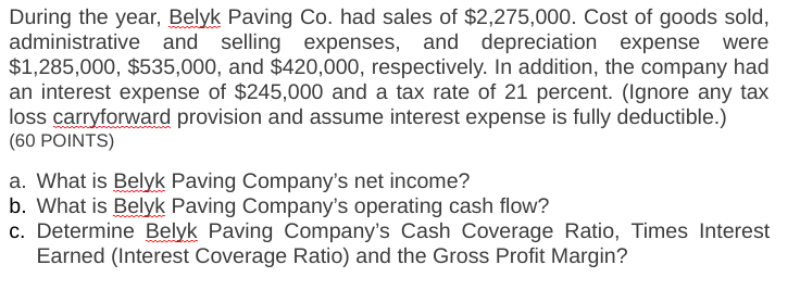 PLEASE HELP ME WITH THIS PLEASE EXPLAIN During the year, Belyk Paving