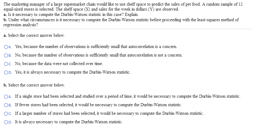 a bag. a. Is it necessary to compute the Durbin-Watson statistic in