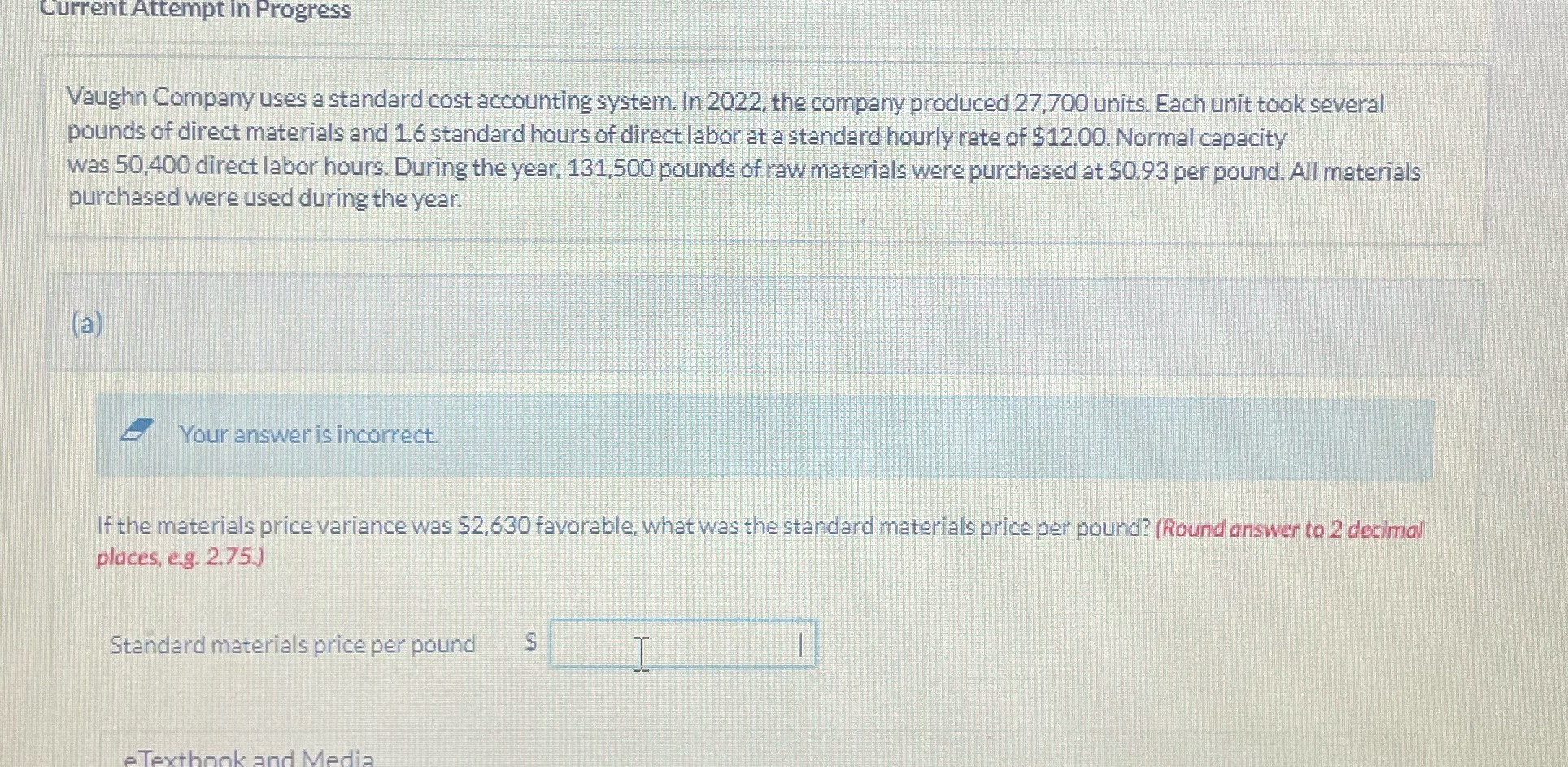  Current Attempt in Progress Vaughn Company uses a standard cost accounting