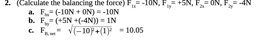 (Calculate the balancing the force) F lx Fbx= (-10N + ON) =