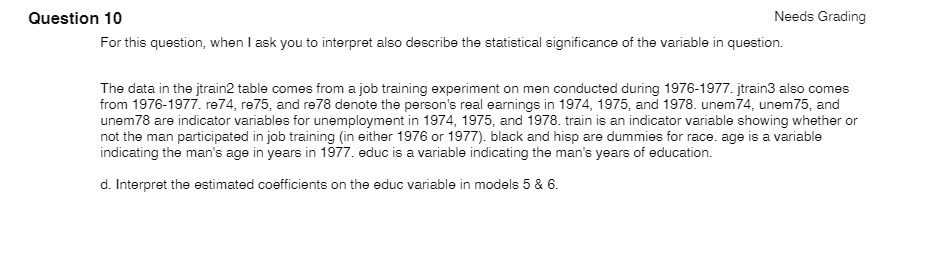 to interpret also describe the statistical significance of the variable in question.