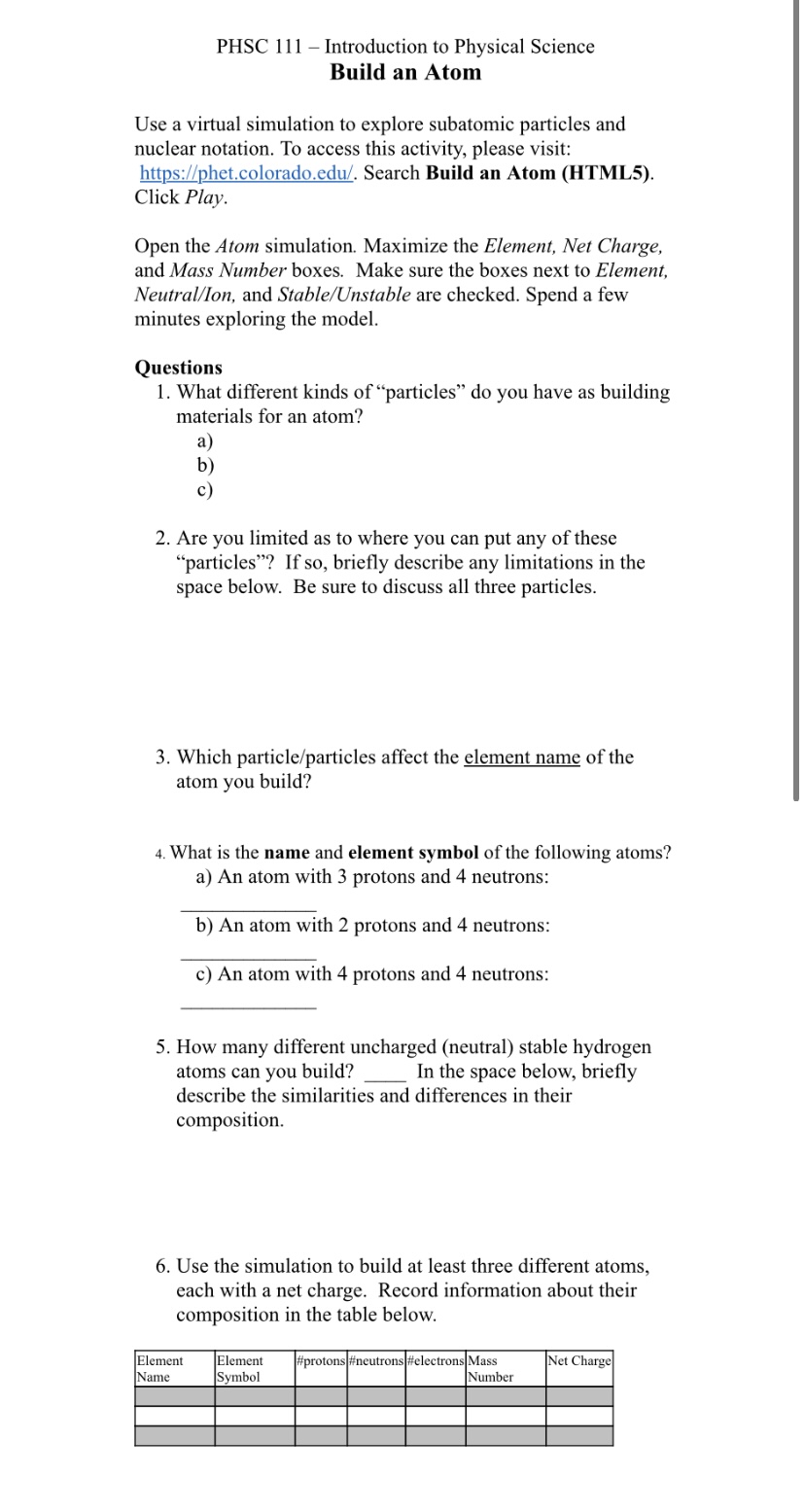 in the blanks below: a) Neutral atoms have the same number of
