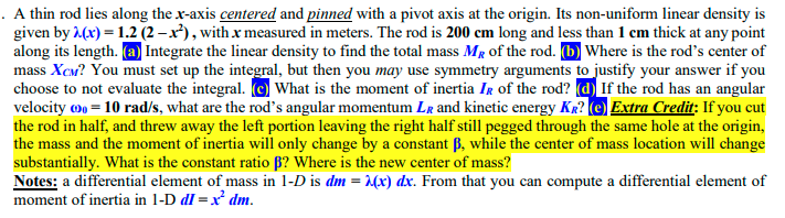  . A. thin rod lies along the x-axis centered and Eli-inert?