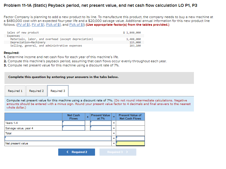 new product to its line. To manufacture this product, the company needs