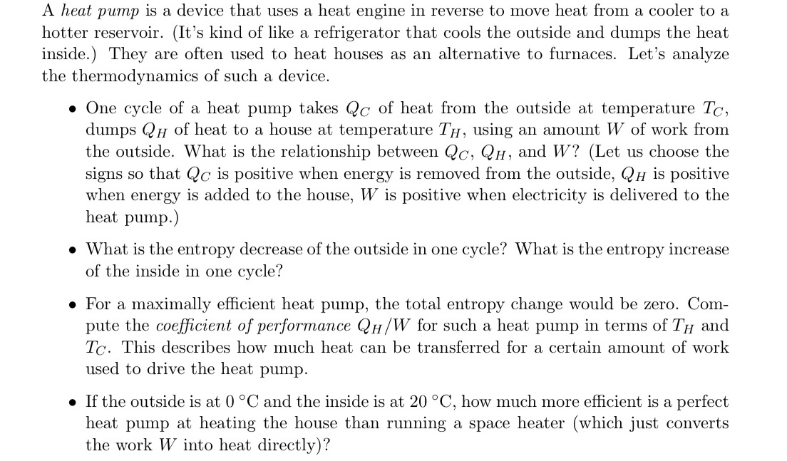 A heat pump is a device that uses a heat engine