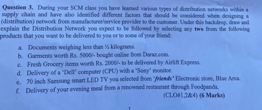 Question 3. During your SCM class you have learned various types