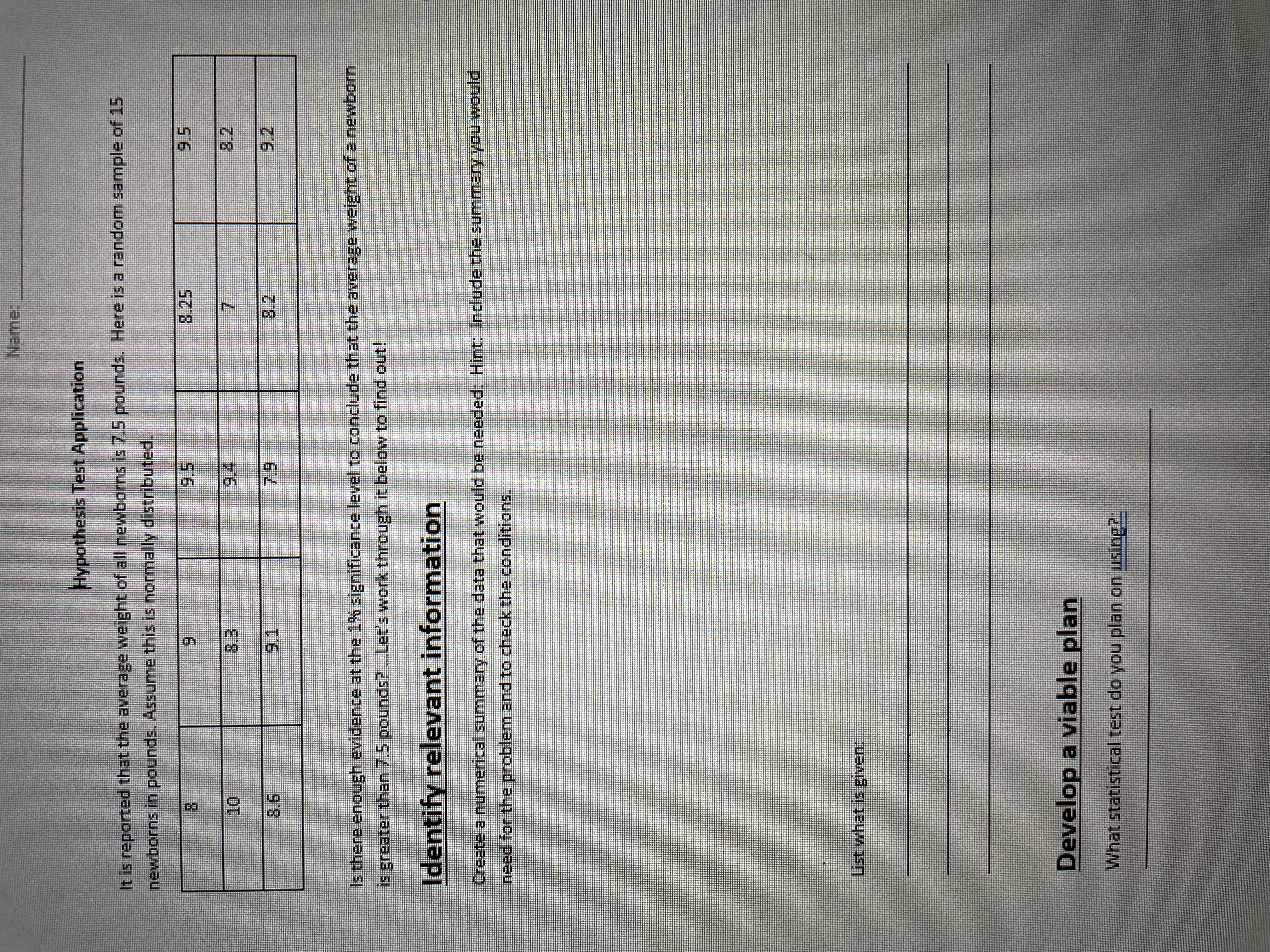  Name: Hypothesis Test Application It is reported that the average weight