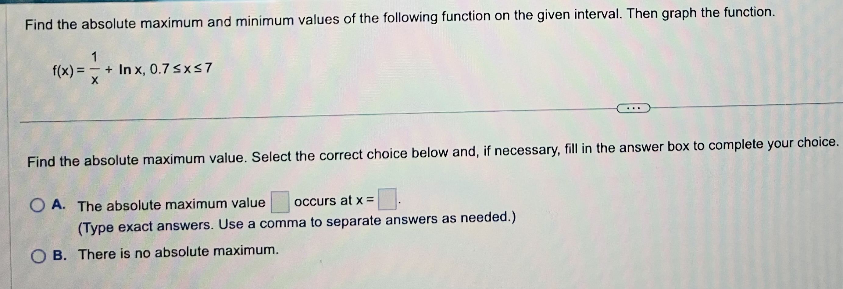 4 in. thick. (Type a simplified fraction.)Find the function's absolute maximum and