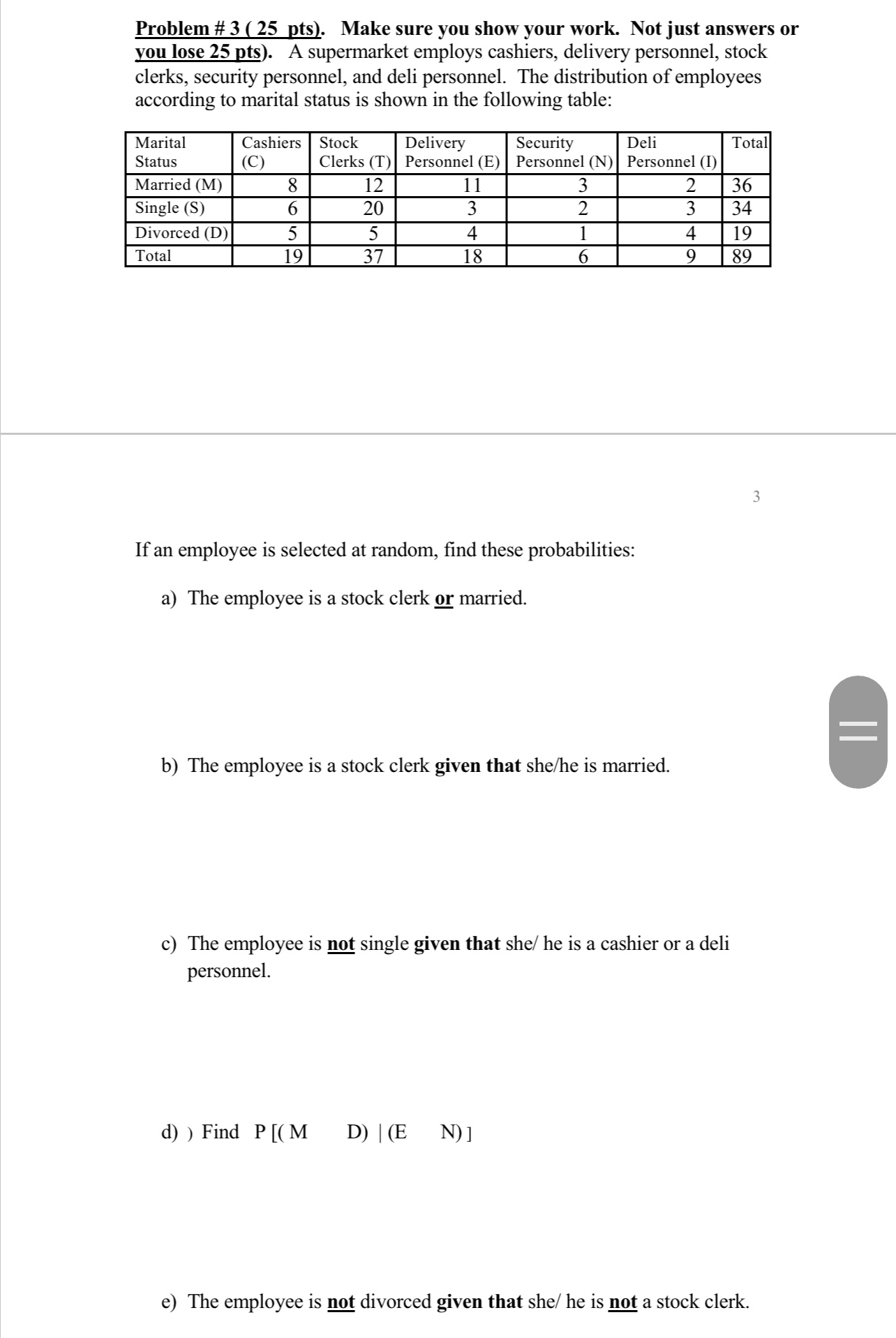 Problem 3 a-e Problem # 3 ( 25 pts). Make sure you