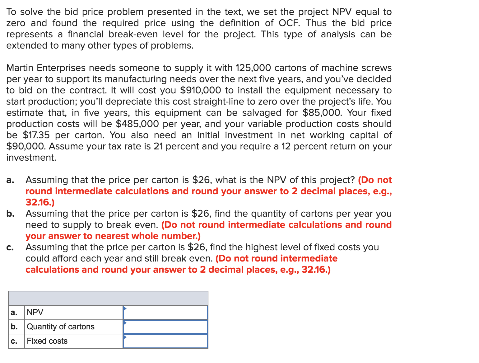  To solve the bid price problem presented in the text, we