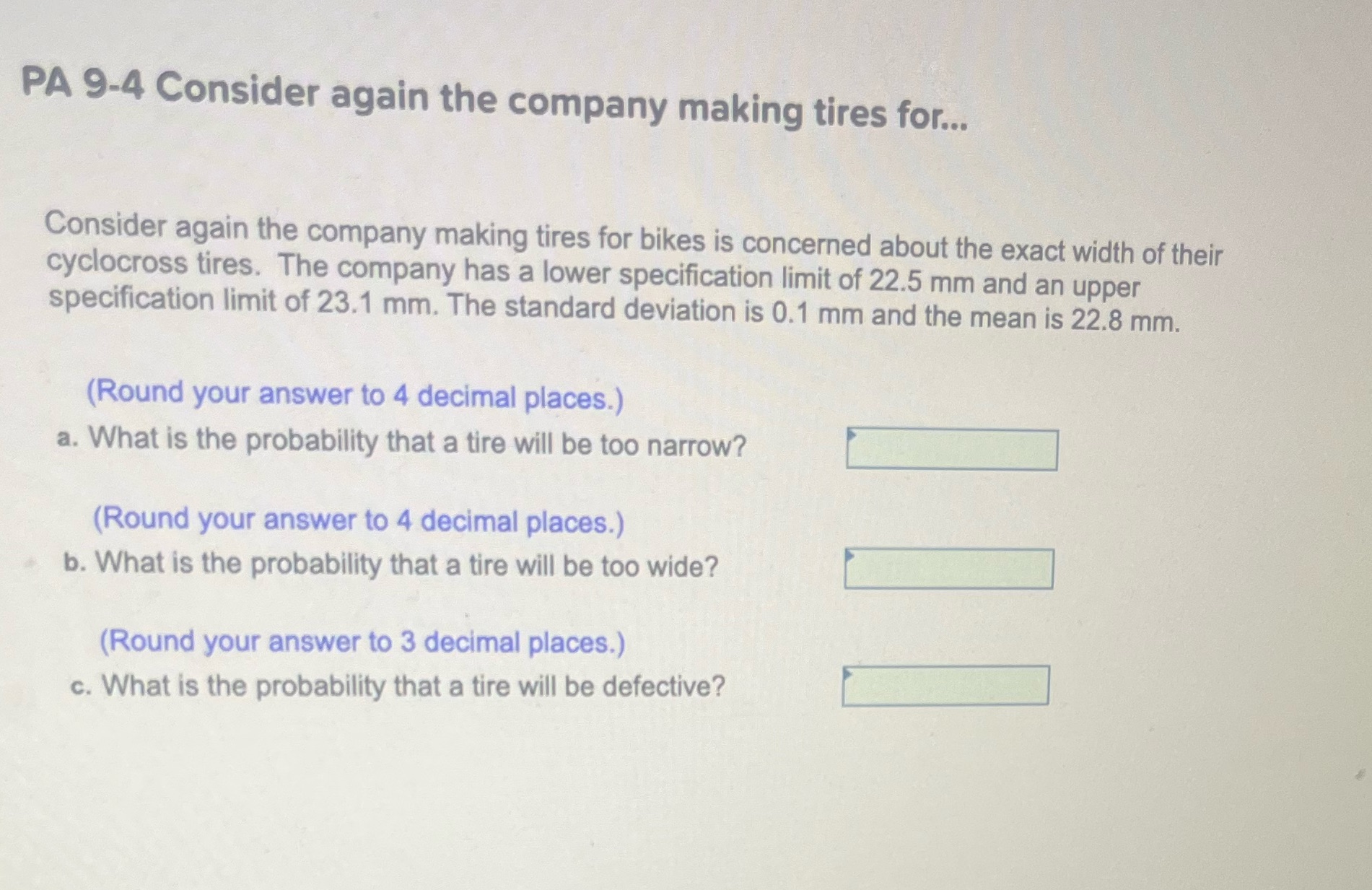 I need help PA 9-4 Consider again the company making tires for...