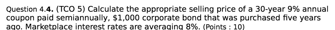 appropriate selling price of a 30 - year 9% annual coupon paid