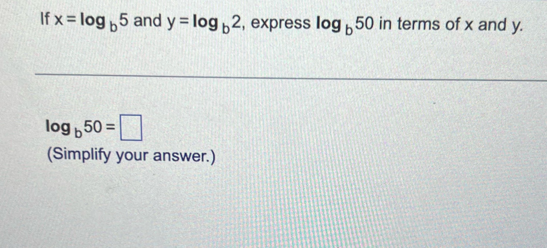 If x = log 5 and y = log 2, express