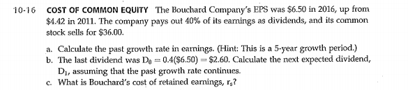 10-16 COST OF COMMON EQUITY The Bouchard Company's was in 2016, up