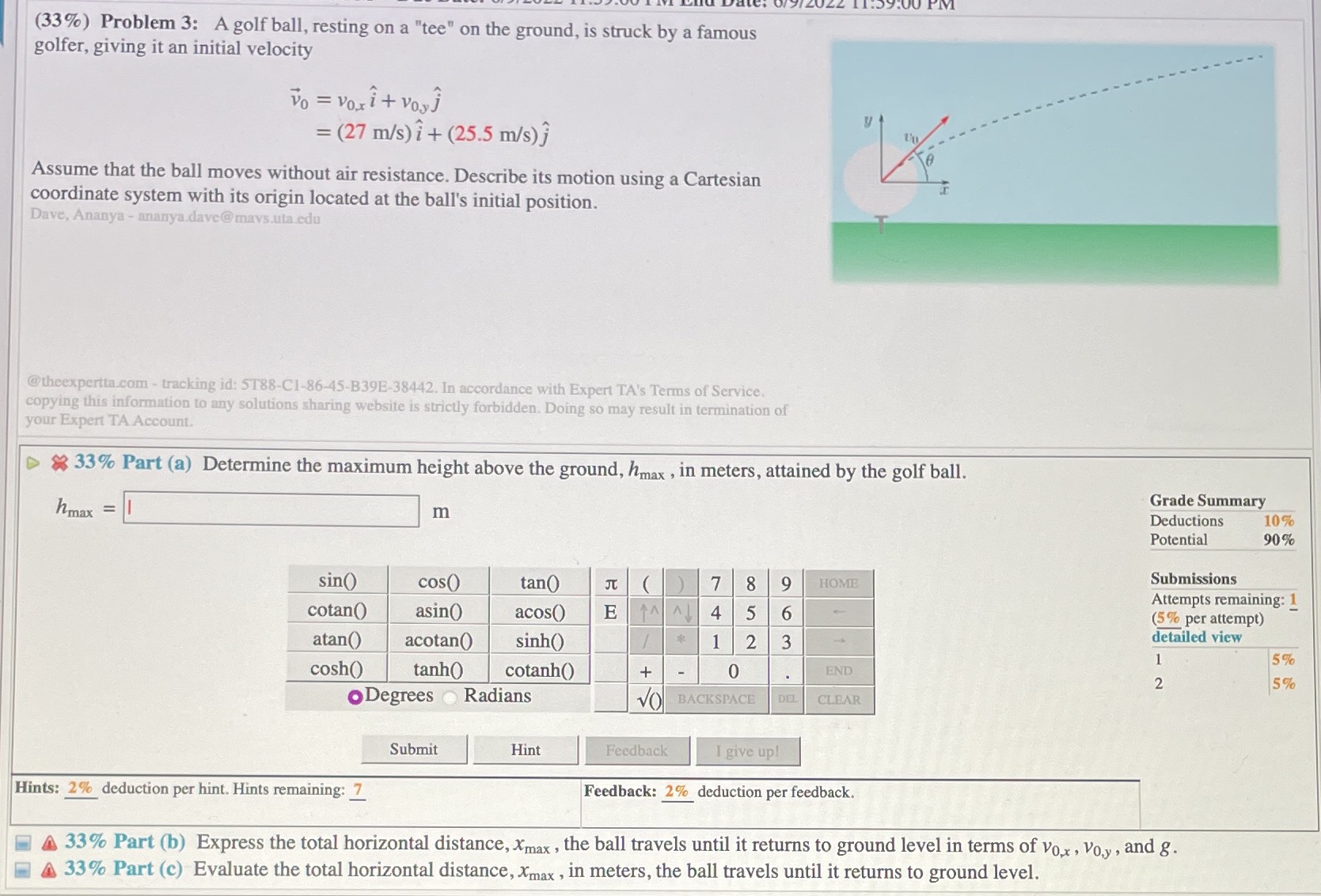  (33%) Problem 3: A golf ball, resting on a "tee" on