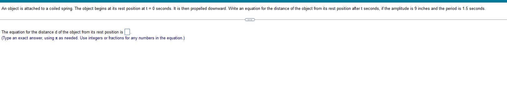 object begins at its rest position at t = 0 seconds. It
