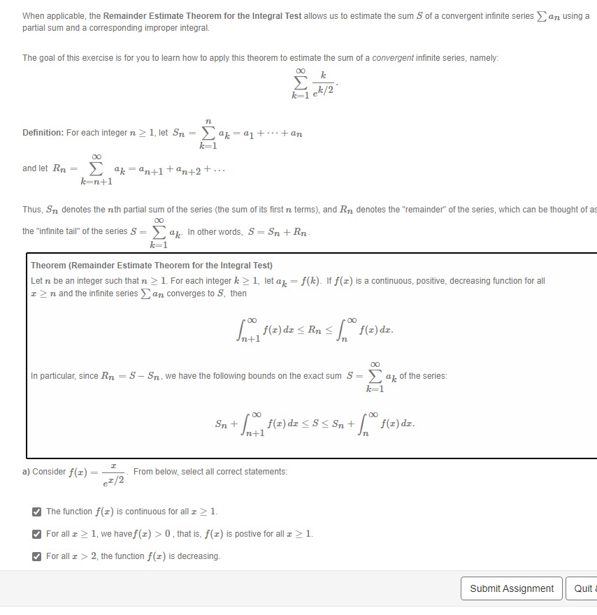  When applicable, the Remainder Estimate Theorem for the Integral Test allows