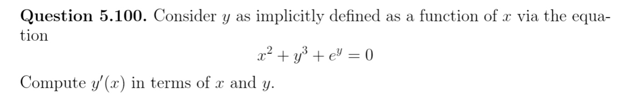 of critical point? Question 5.100. Consider y as implicitly defined as a
