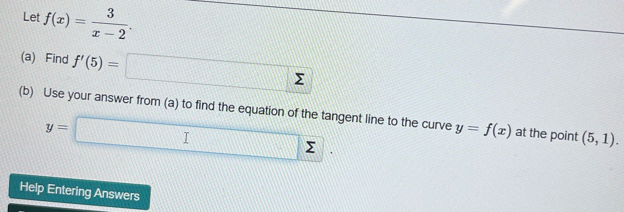 Let f(ac) = 3 x - 2 (a) Find f' (5)