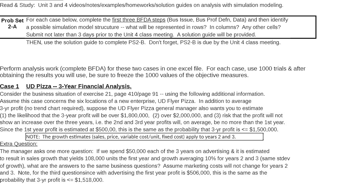 with simulation modeling. Prob Set For each case below. complete the first