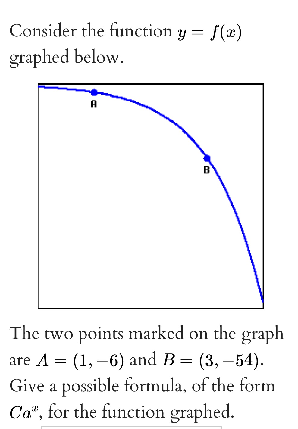 Consider the function y = f(x) graphed below. A B The
