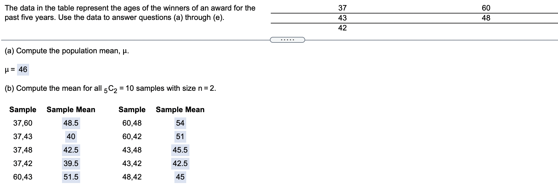 Probability Sample Mean Probability 1 39.5 0.1 6 48.5 0.1 2 40