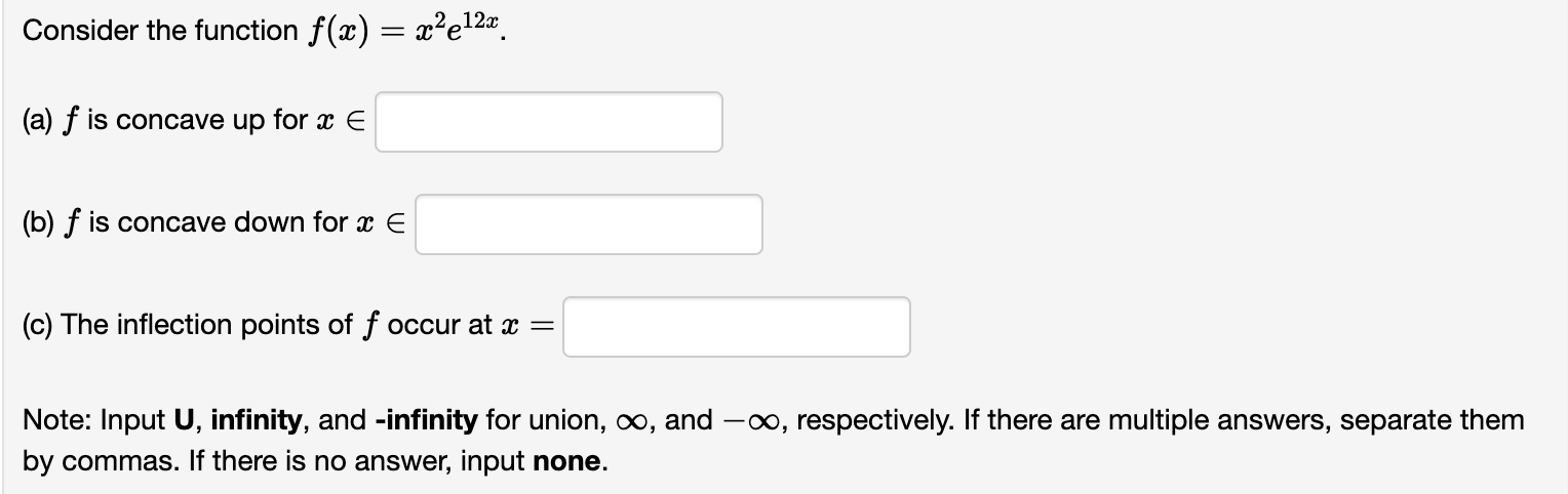 Consider the function f(.'B) : $261233. (a) f is concave up